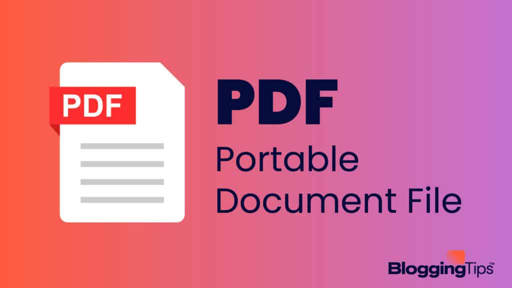 What Does PDF Stand For? PDF Files Explained In Detail
