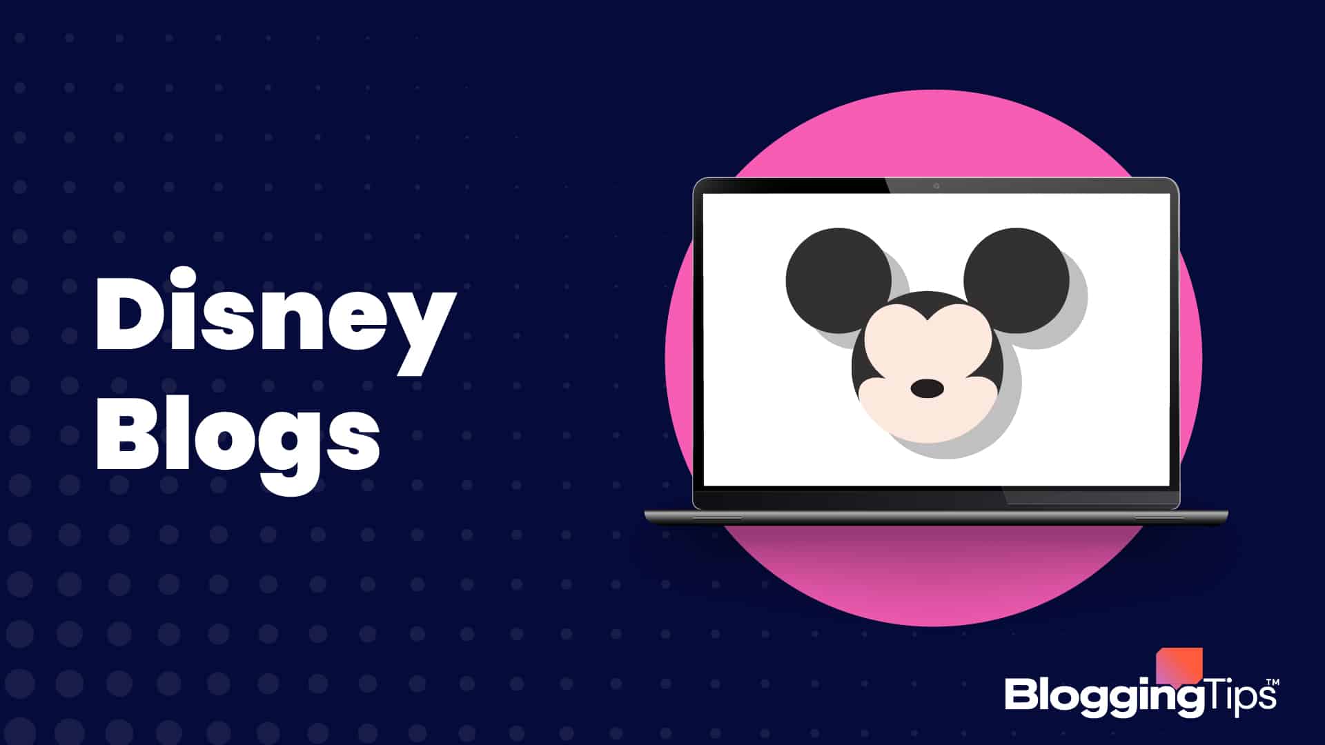 Disney Blogs Definition, Types, and 25 Examples