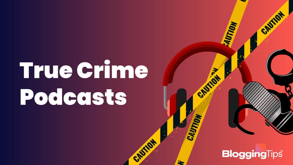 15 Best True Crime Podcasts Examples To Listen To In 2023