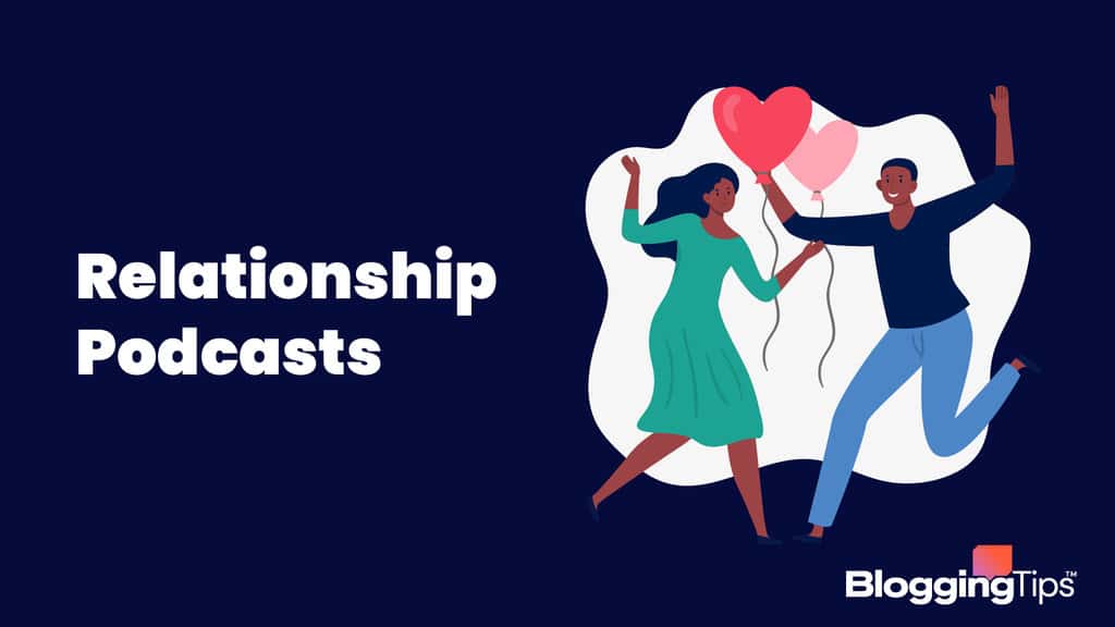 Best Relationship Podcasts 15 Examples [2023 Update]